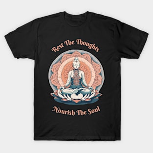 Rest The Thoughts, Nourish The Soul, Lotus, Meditation T-Shirt